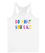 Tank Top DO What You Like | White